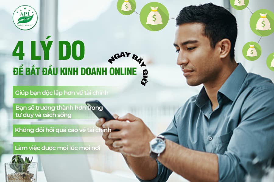  4 LÍ DO ĐỂ BẠN BẮT ĐẦU KINH DOANH ONLINE NGAY BÂY GIỜ